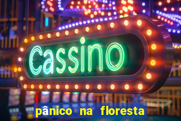 pânico na floresta 4 completo dublado mega filmes